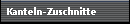 Kanteln-Zuschnitte